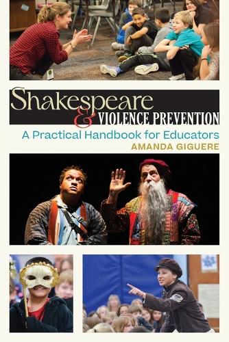 Shakespeare & Violence Prevention: A Practical Handbook for Educators.
