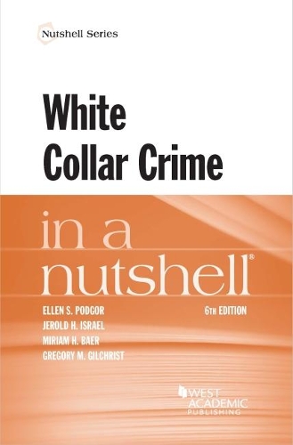 White Collar Crime in a Nutshell.