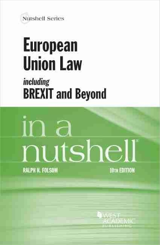 European Union Law including Brexit and Beyond, in a Nutshell.