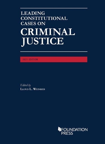 Leading Constitutional Cases on Criminal Justice.