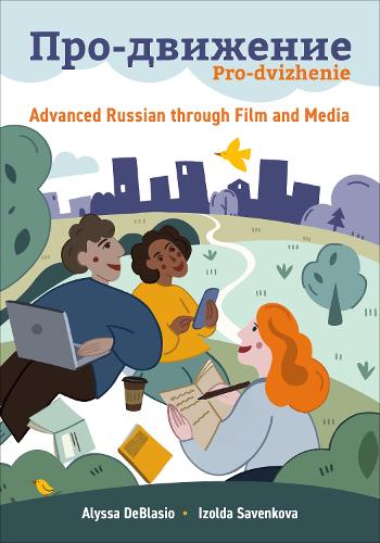Pro-dvizhenie: Advanced Russian through Film and Media.