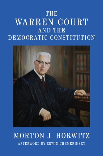 The Warren Court and the Democratic Constitution.