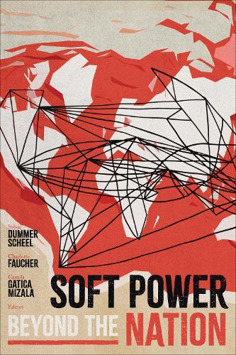Soft Power beyond the Nation.