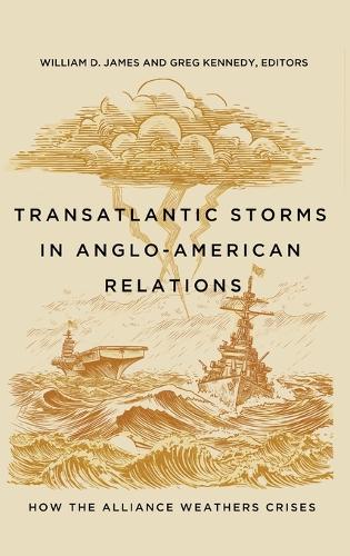 Transatlantic Storms in Anglo-American Relations