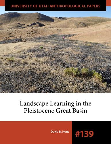 Landscape Learning in the Pleistocene Great Basin.