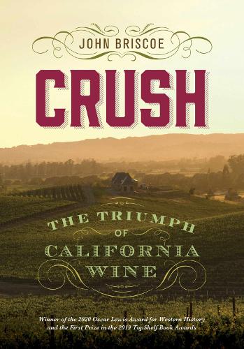 Crush: The Triumph of California Wine.
