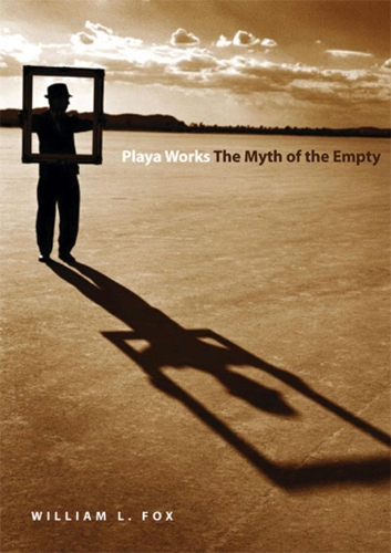 Playa Works: The Myth of the Empty.