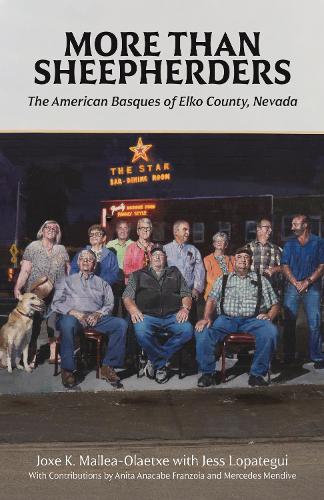 More Than Sheepherders: The American Basques of Elko County, Nevada.