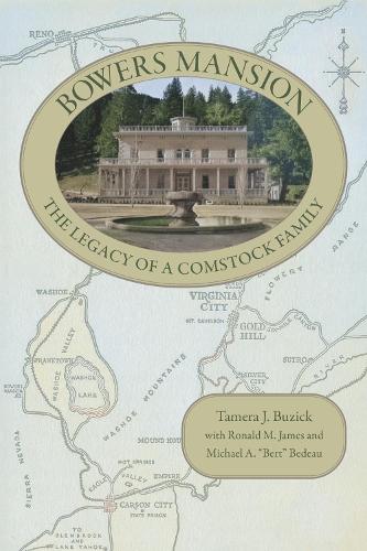 Bowers Mansion: The Legacy of a Comstock Family.