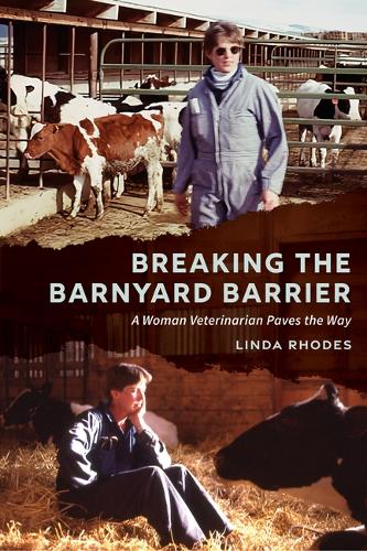 Breaking the Barnyard Barrier: A Woman Veterinarian Paves the Way.