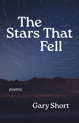 The Stars That Fell: Poems.