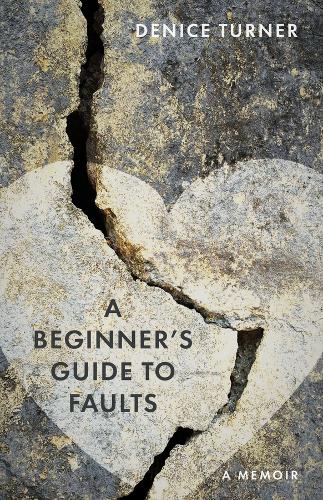 A Beginner's Guide to Faults: A Memoir.