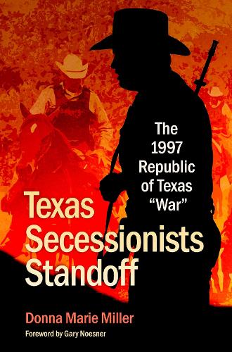 Texas Secessionists Standoff: The 1997 Republic of Texas "War
