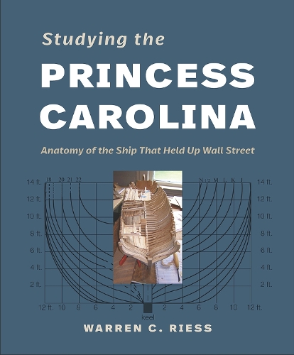 Studying the Princess Carolina: Anatomy of the Ship That Held Up Wall Street.