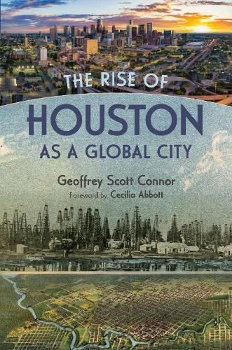 The Rise of Houston As a Global City.