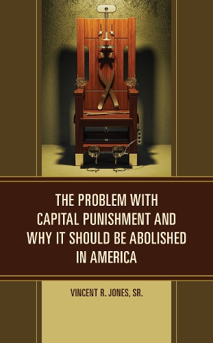 The Problem with Capital Punishment and Why It Should Be Abolished in America.