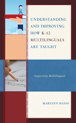 Understanding and Improving how K-12 Multilinguals are Taught: Supporting Multilinguals.