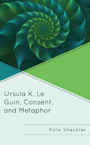 Ursula K. Le Guin, Consent, and Metaphor.