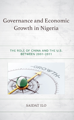 Governance and Economic Growth in Nigeria: The Role of China and the U.S. between 2001-2011.