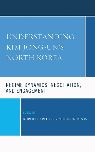 Understanding Kim Jong-un's North Korea: Regime Dynamics, Negotiation, and Engagement.