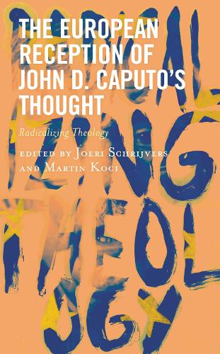 The European Reception of John D. Caputo's Thought