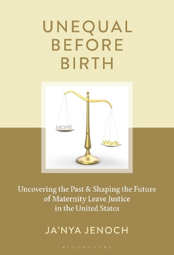 Unequal Before Birth: Uncovering the Past & Shaping the Future of Maternity Leave Justice in the United States.
