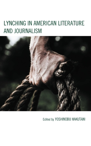 Lynching in American Literature and Journalism.