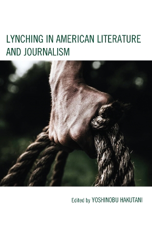 Lynching in American Literature and Journalism.