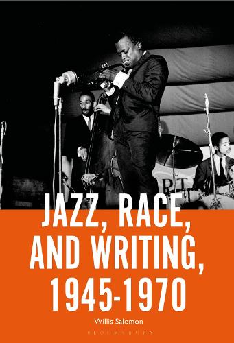 Jazz, Race, and Writing, 1945-1970.