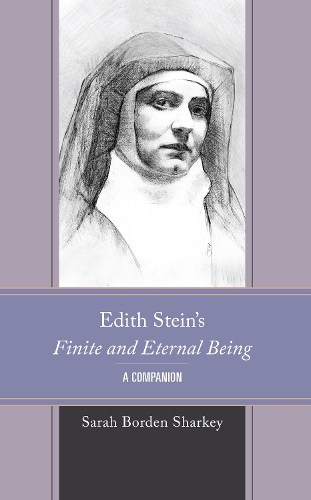 Edith Stein's Finite and Eternal Being: A Companion.