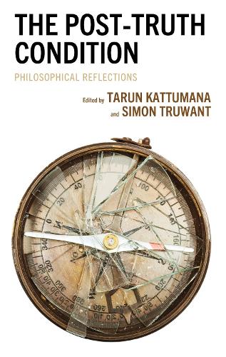 The Post-Truth Condition: Philosophical Reflections.