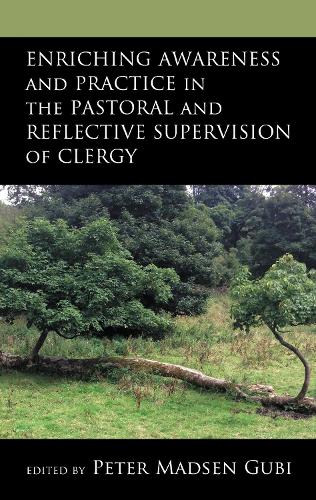Enriching Awareness and Practice in the Pastoral and Reflective Supervision of Clergy.