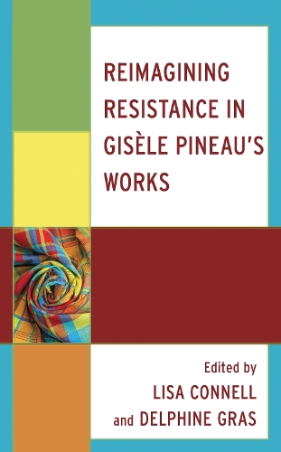 Reimagining Resistance in Gisele Pineau's Works.