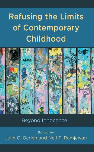 Refusing the Limits of Contemporary Childhood: Beyond Innocence.
