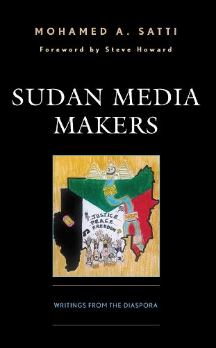 Sudan Media Makers: Writings from the Diaspora.