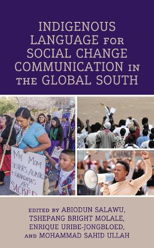 Indigenous Language for Social Change Communication in the Global South.