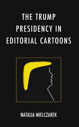 The Trump Presidency in Editorial Cartoons.