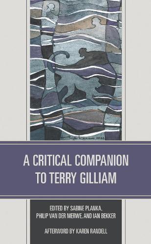 A Critical Companion to Terry Gilliam.