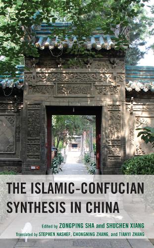 The Islamic-Confucian Synthesis in China.
