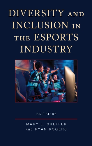 Diversity and Inclusion in the Esports Industry.