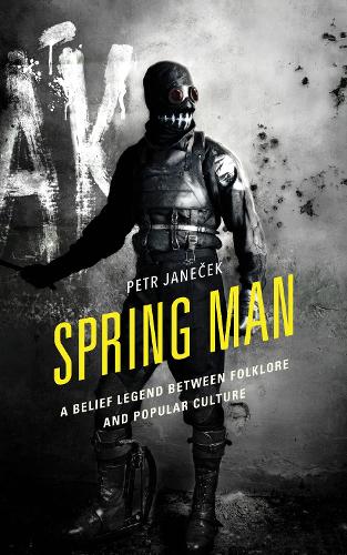 Spring Man: A Belief Legend between Folklore and Popular Culture.