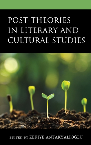Post-Theories in Literary and Cultural Studies.