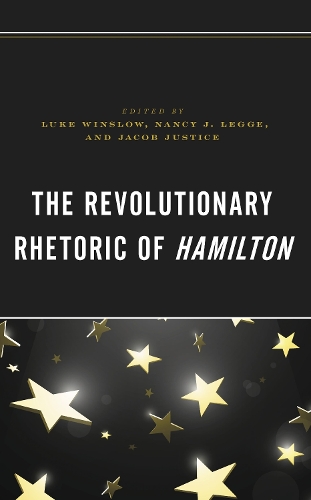 The Revolutionary Rhetoric of Hamilton.