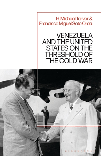 Venezuela and the United States on the Threshold of the Cold War.