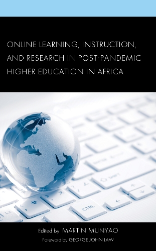 Online Learning, Instruction, and Research in Post-Pandemic Higher Education in Africa.