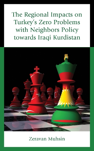 The Regional Impacts on Turkey's Zero Problems with Neighbors Policy towards Iraqi Kurdistan.