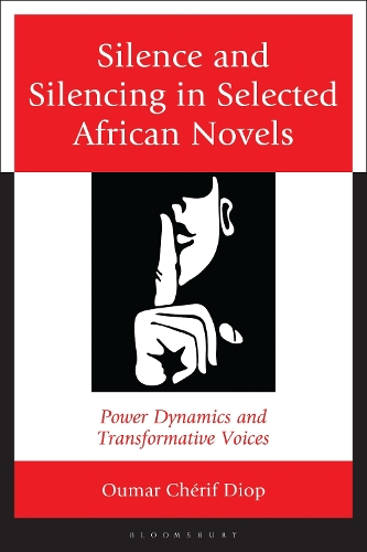 Silence and Silencing in Selected African Novels