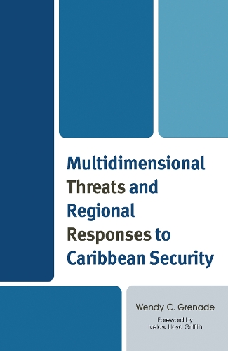 Multidimensional Threats and Regional Responses to Caribbean Security.