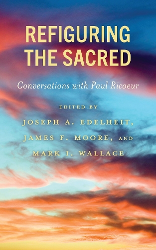 Refiguring the Sacred: Conversations with Paul Ricoeur.