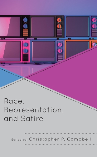 Race, Representation, and Satire.